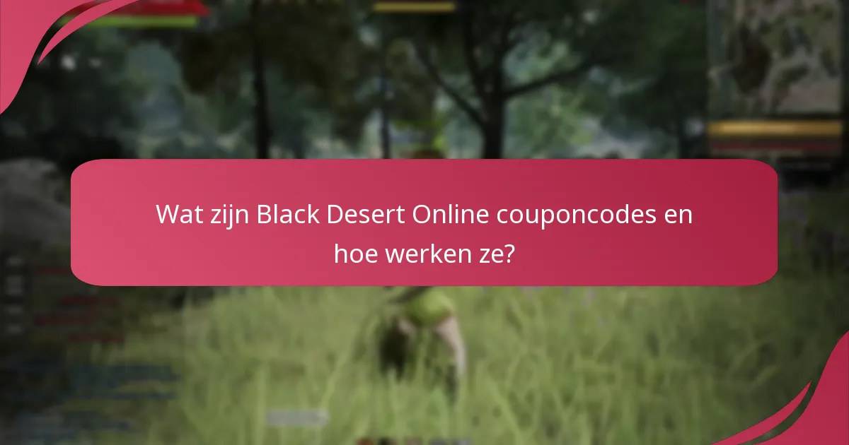 Hoe couponcodes effectief te gebruiken in Black Desert Online?