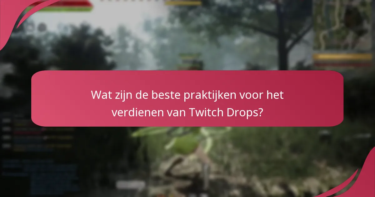 Hoe verbetert community-sharing de Twitch Drops-ervaring?