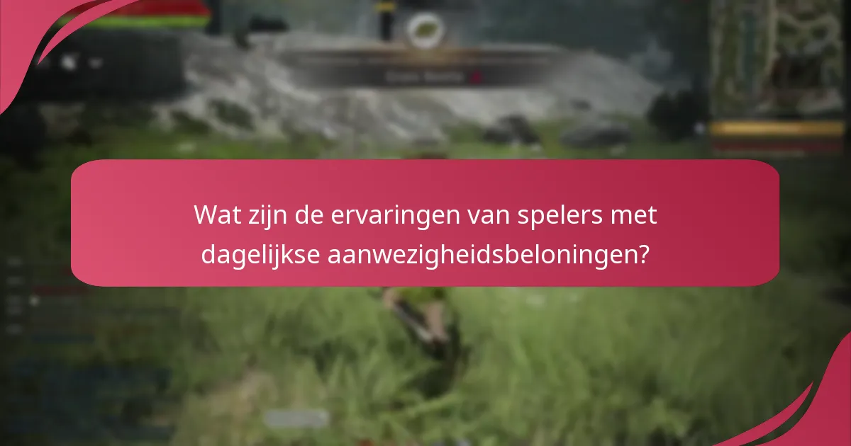 Waar kunnen spelers updates over dagelijkse aanwezigheidsbeloningen vinden?