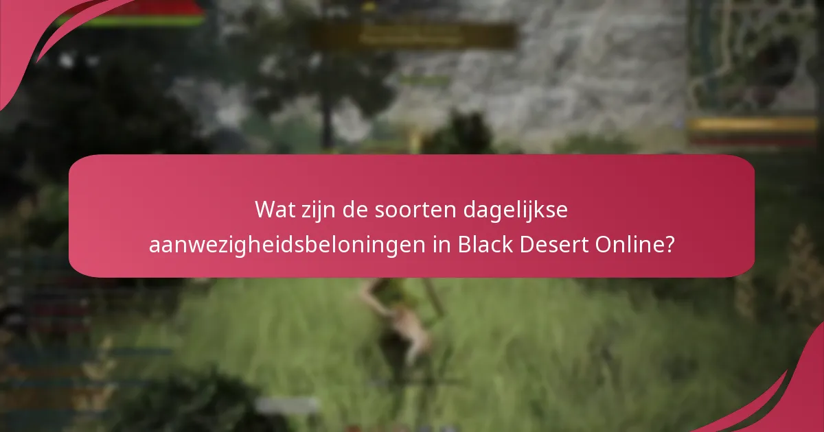 Hoe kunnen spelers hun dagelijkse aanwezigheidsbeloningen maximaliseren?