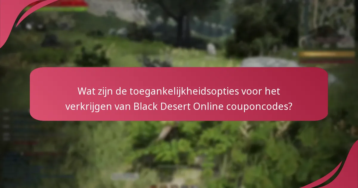 Welke couponcodes bieden de beste waarde voor Black Desert Online?