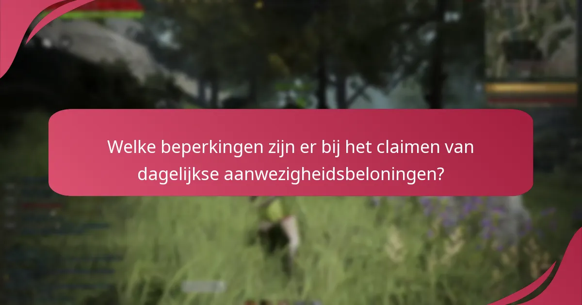 Welke recente updates hebben invloed gehad op de dagelijkse aanwezigheidsbeloningen?
